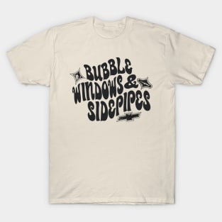 Bubble Windows & Side Pipes! (Black) T-Shirt